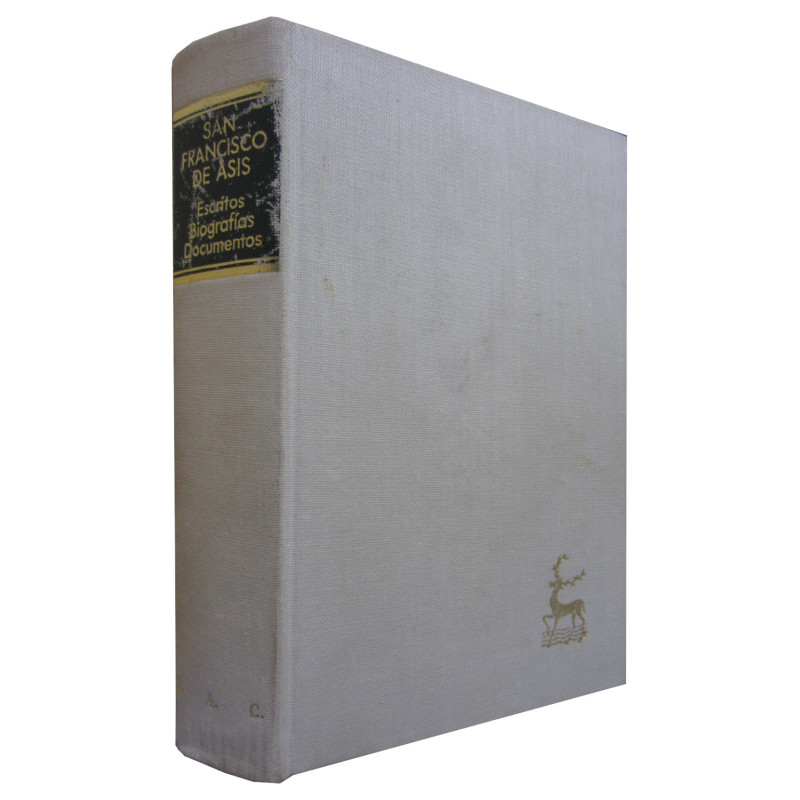 SAN FRANCISCO DE ASIS Escritos - Biografías - Documentos de la época