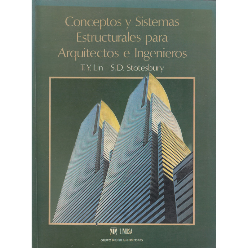 CONCEPTOS Y SISTEMAS ESTRUCTURALES PARA ARQUITECTOS E INGENIEROS