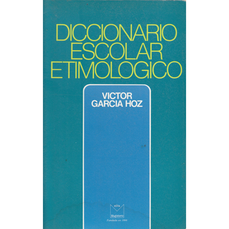 DICCIONARIO ESCOLAR ETIMOLÓGICO