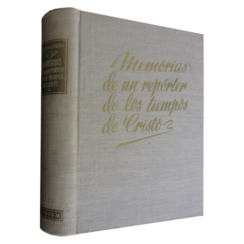 MEMORIAS DE UN REPÓRTER DE LOS TIEMPOS DE CRISTO Y LA LEYENDA MARIANA