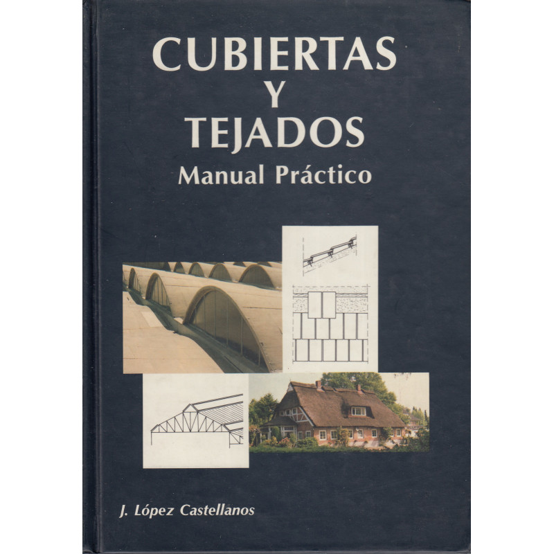 CUBIERTAS Y TEJADOS Manual Práctico