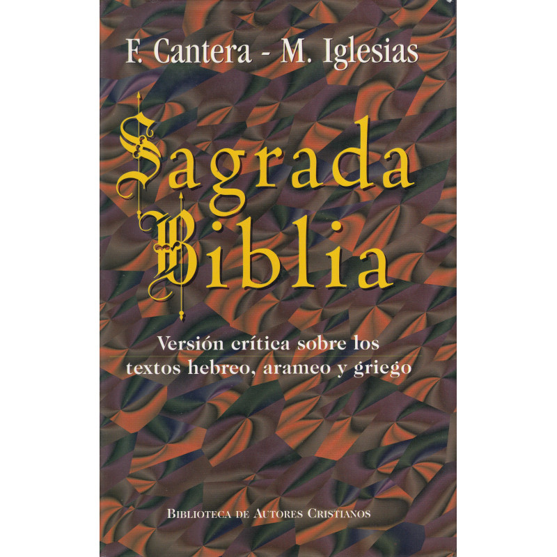SAGRADA BIBLIA Versión crítica sobre los textos Hebreo, Arameo y Griego