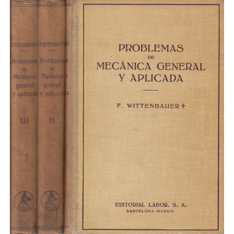 PROBLEMAS DE MECÁNICA GENERAL Y APLICADA 3 Tomos OBRA COMPLETA