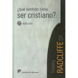 ¿QUÉ SENTIDO TIENE SER CRISTIANO? El atisbo de la plenitud en el devenir de la vida cotidiana