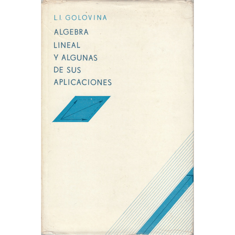 ALGEBRA LINEAL Y ALGUNAS DE SUS APLICACIONES