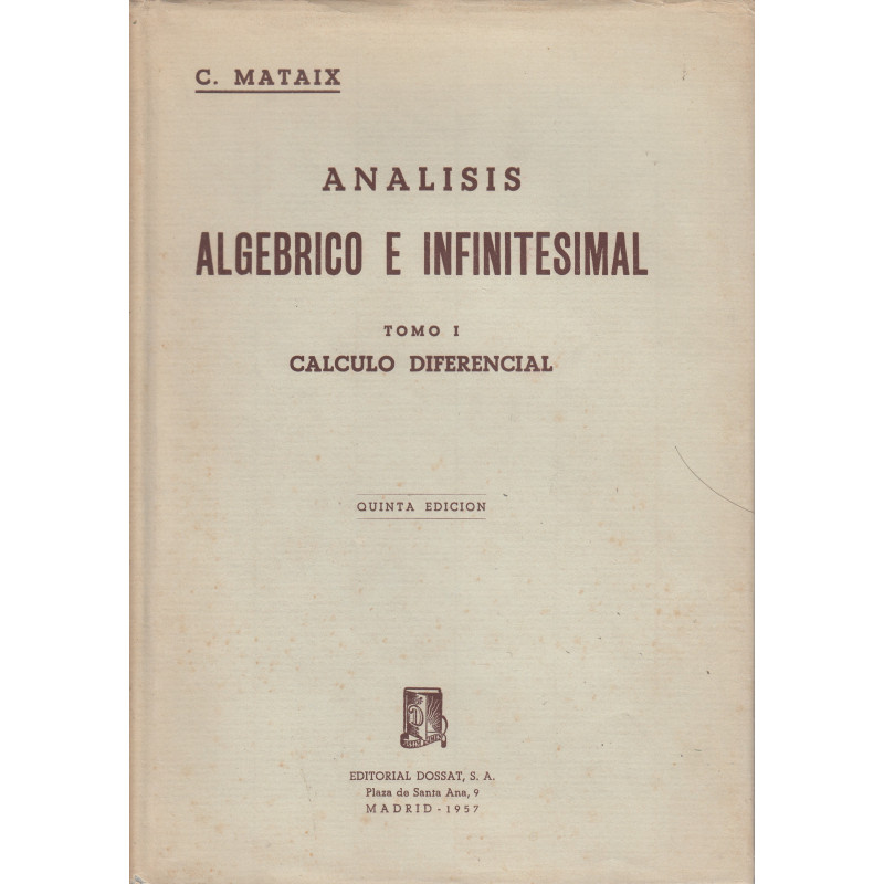 ANÁLISIS ALGEBRAICO E INFINITESIMAL Tomo I: CALCULO DIFERENCIAL