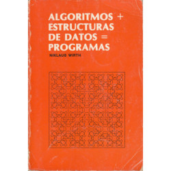 ALGORITMOS más ESTRUCTURAS DE DATOS igual a PROGRAMAS