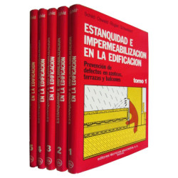 ESTANQUIDAD E IMPERMEABILIZACIÓN EN LA EDIFICACIÓN Prevención de defectos en azoteas, terrazas y balcones. 5 TOMOS (COMPLETO)