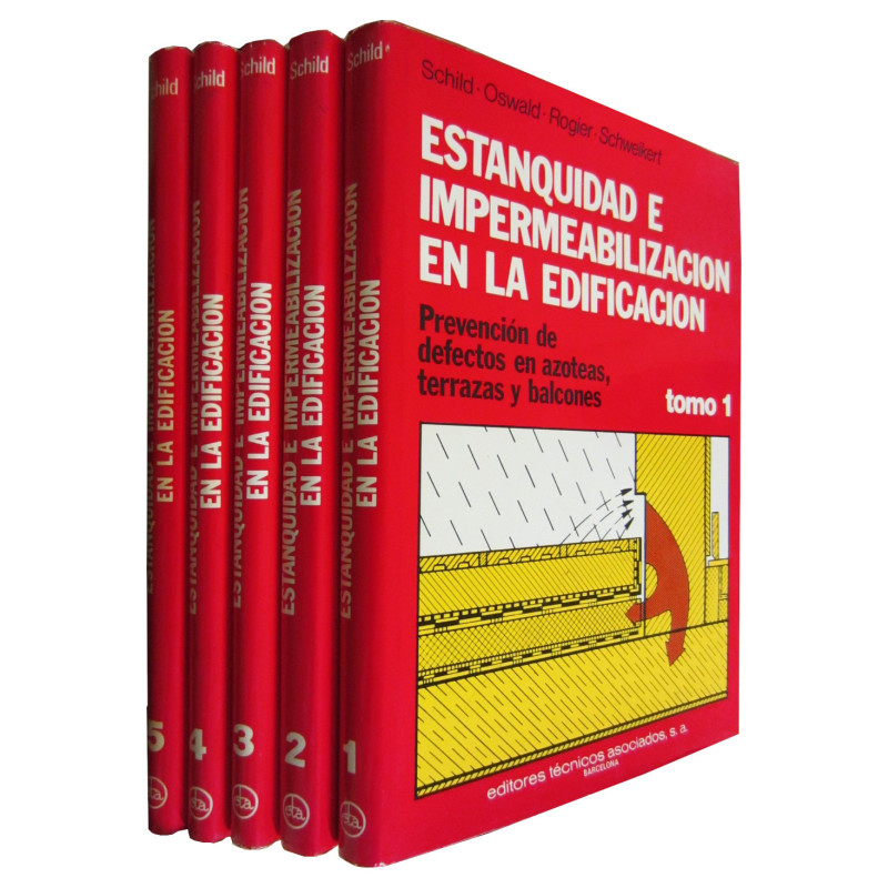 ESTANQUIDAD E IMPERMEABILIZACIÓN EN LA EDIFICACIÓN Prevención de defectos en azoteas, terrazas y balcones. 5 TOMOS (COMPLETO)