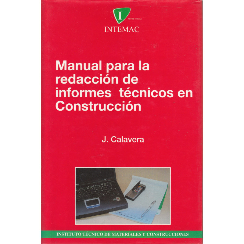 MANUAL PARA LA REDACCIÓN DE INFORMES TÉCNICOS EN CONSTRUCCIÓN (Incluye CD con informes)