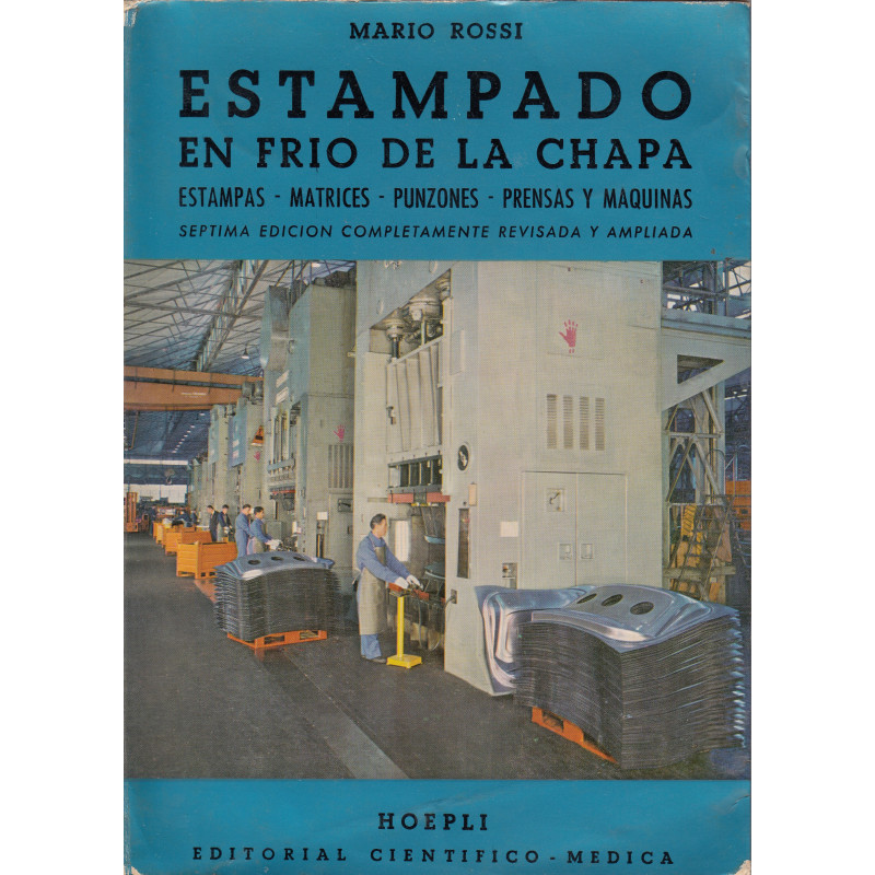 ESTAMPADO EN FRIO DE LA CHAPA Estampas - Matrices - Punzones - Prensas y Maquinas