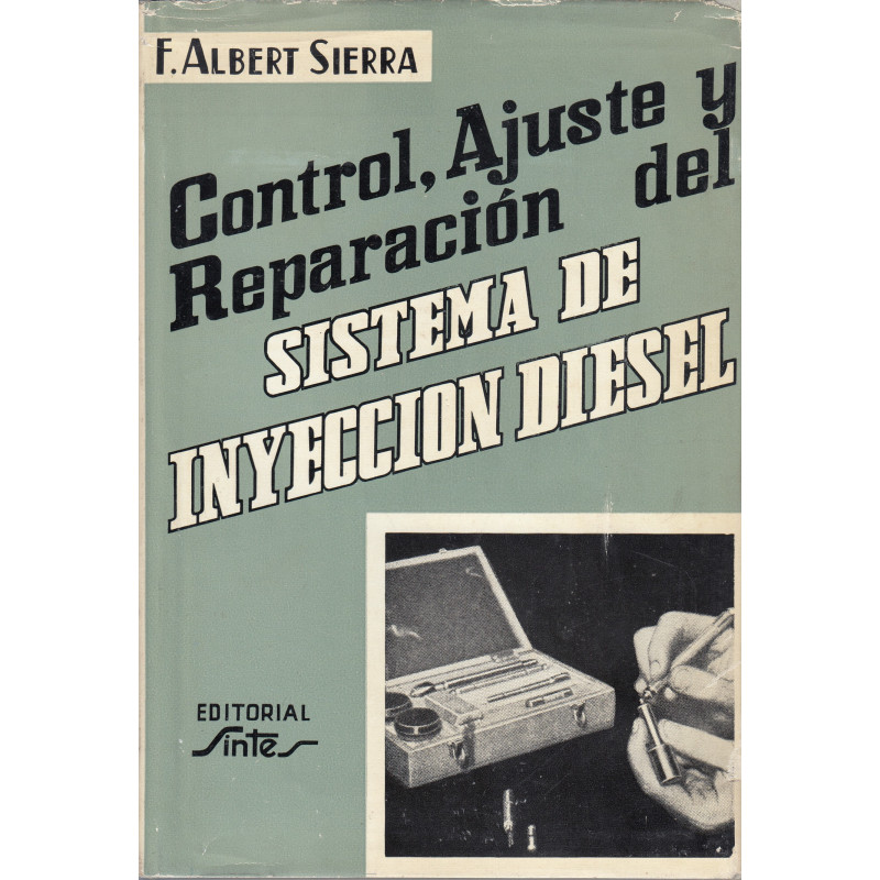 CONTROL, AJUSTE Y REPARACIÓN DEL SISTEMA DE INYECCIÓN DIESEL
