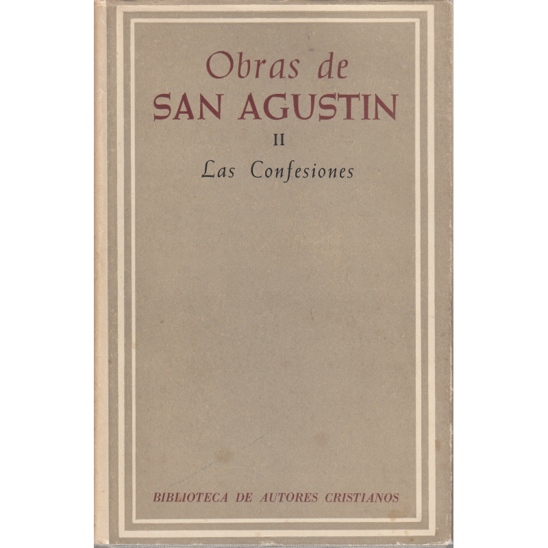 OBRAS DE SAN AGUSTÍN Texto Bilingüe TOMO II: LAS CONFESIONES