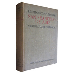 SAN FRANCISCO DE ASÍS Obras: SUS ESCRITOS - LAS FLORECILLAS - BIOGRAFÍAS DEL SANTO POR CELANO - SAN BUENAVENTURA Y LOS TRES COMP