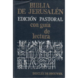 BIBLIA DE JERUSALEN -Edición Pastoral- con GUÍA DE LECTURA y NUEVAS INTRODUCCIONES de J. P. Bagot