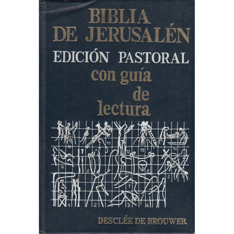 BIBLIA DE JERUSALEN -Edición Pastoral- con GUÍA DE LECTURA y NUEVAS INTRODUCCIONES de J. P. Bagot