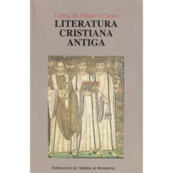 LITERATURA CRISTIANA ANTIGA Autors, història, idees, antologia de textos