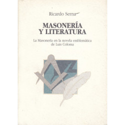 MASONERÍA Y LITERATURA La Masonería en la novela emblemática de Luis Coloma