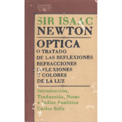 OPTICA o Tratado de las Reflexiones Refracciones Inflexiones y Colores de la Luz