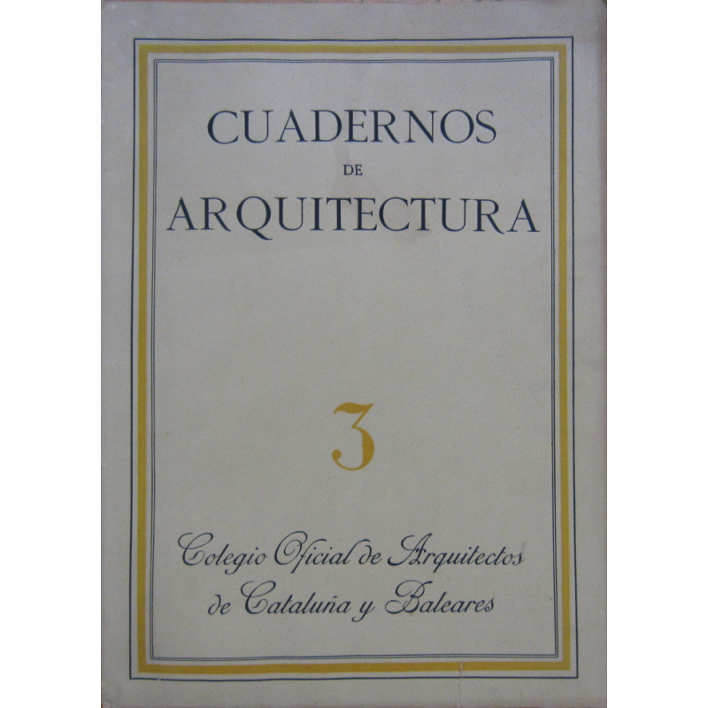 CUADERNOS DE ARQUITECTURA 3. Año 2 N.º3 - Junio 1945