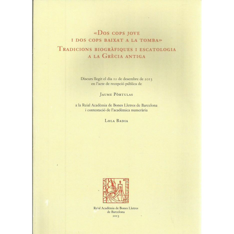-DOS COPS JOVE I DOS COPS BAIXAT A LA TOMBA- Tradicions Biogràfiques i Escatologia a la Grècia Antiga