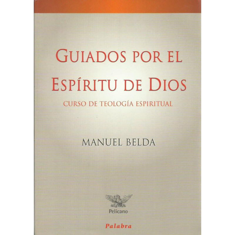 GUIADOS POR EL ESPÍRITU DE DIOS Curso de Teología Espiritual