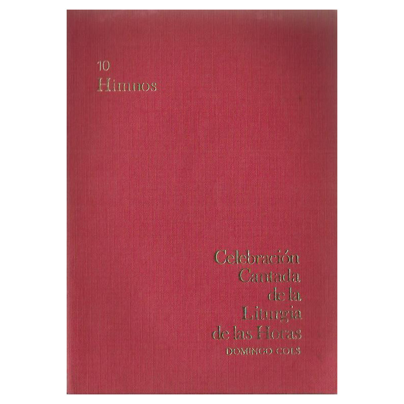 CELEBRACIÓN CANTADA DE LA LITURGIA DE LAS HORAS 10. Himnos