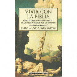 VIVIR CON LA BIBLIA. Meditar con los Protagonistas de la Biblia Guiados por un Experto