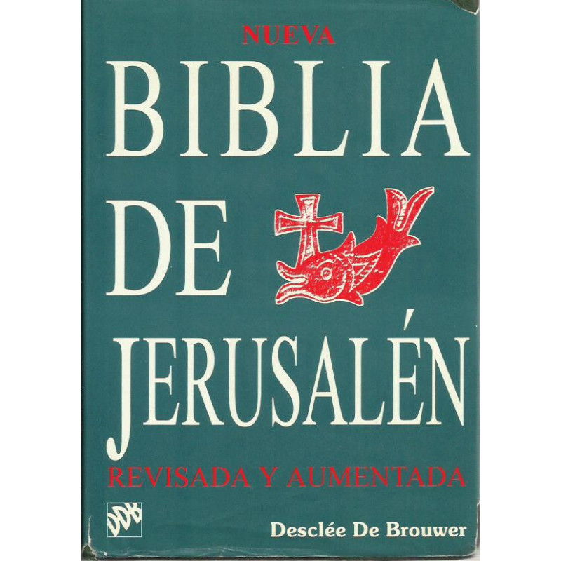 NUEVA BIBLIA DE JERUSALÉN Revisada y Aumentada. ANTIGUO Y NUEVO TESTAMENTO