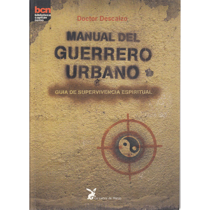 MANUAL DEL GUERRERO URBANO Guía de Supervivencia Espiritual