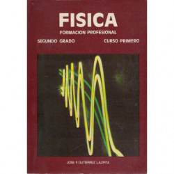 FISICA Formación Profesional. Segundo Grado: Curso Primero