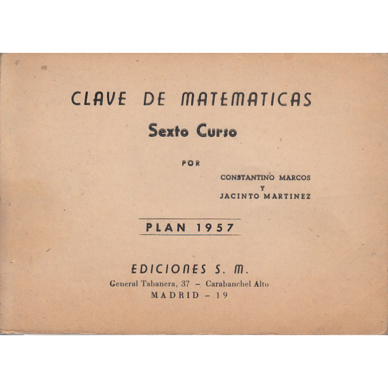 CLAVE DE MATEMÁTICAS Sexto Curso PLAN 1957