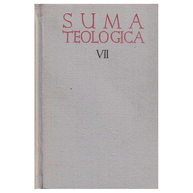 SUMA TEOLÓGICA tomo VII (2-2 q.1-46) TRATADOS DE LA FE y LA ESPERANZA - TRATADO DE LA CARIDAD