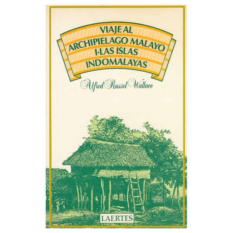 VIAJE AL ARCHIPIELAGO MALAYO I. LAS ISLAS INDO-MALAYAS