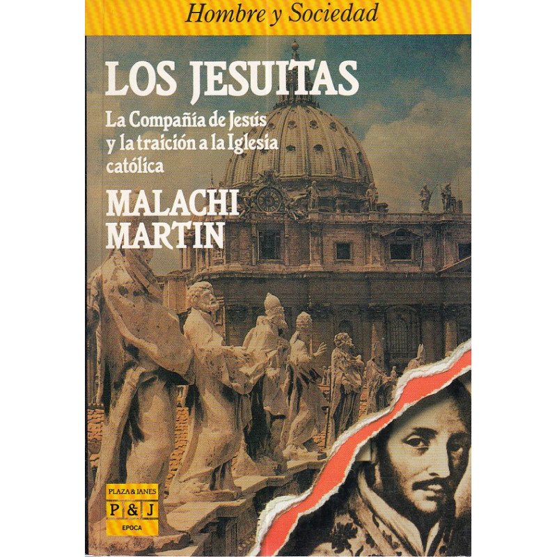 LOS JESUITAS. La Compañía de Jesús y la Tradición a la Iglesia Católica