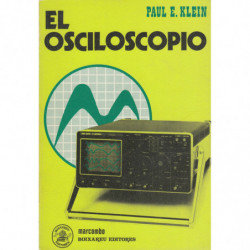 EL OSCILOSCOPIO. Introducción a la técnica de circuitos de los osciloscopios y su aplicación práctica
