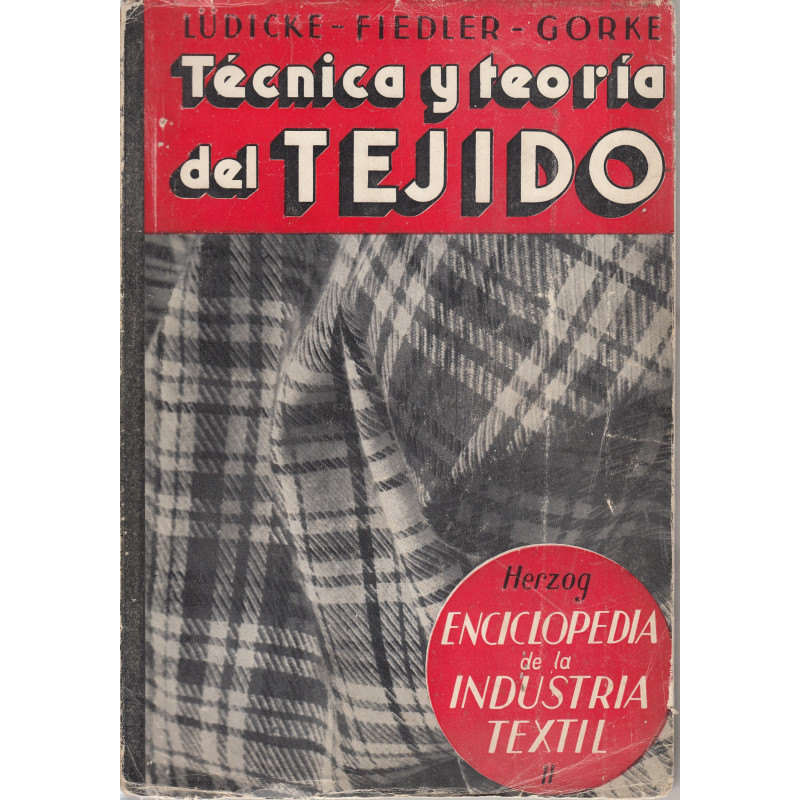 TÉCNICA Y TEORÍA DEL TEJIDO. Fabricación de Tejidos