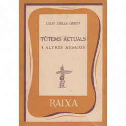 TÒTEMS ACTUALS I ALTRES ASSAIGS