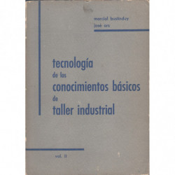 TECNOLOGÍA DE LOS CONOCIMIENTOS BÁSICOS DE TALLER INDUSTRIAL Vol. II