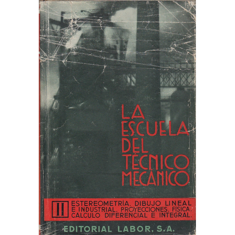 ESTEREOMETRÍA - DIBUJO LINEAL E INDUSTRIAL - PROYECCIONES - FÍSICA - CÁLCULO DIFERENCIAL E INTEGRAL  Tomo II de la Colección LA