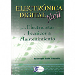 ELECTRÓNICA DIGITAL FÁCIL para Elctricistas y Técnicos de Mantenimiento