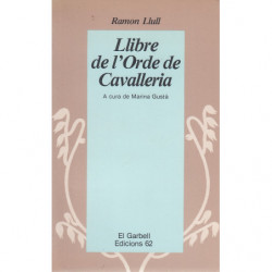 LLIBRE DE L'ORDRE DE CAVALLERIA a Cura de Marina Gustà