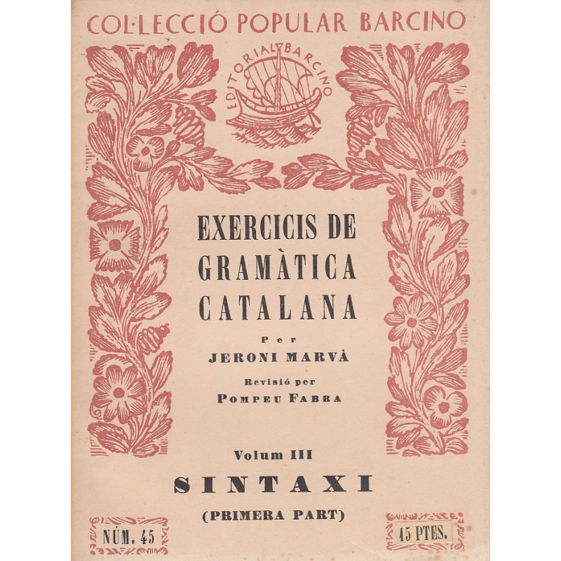 EXERCICIS DE GRAMÀTICA CATALANA Vol. III: SINTAXI (Primera Part)