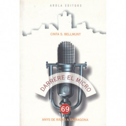 DARRERE EL MICRO. 69 ANYS DE RÀDIO A TARRAGONA
