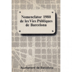 NOMECLÀTOR 1980 DE LES VIES PÚBLIQUES DE BARCELONA