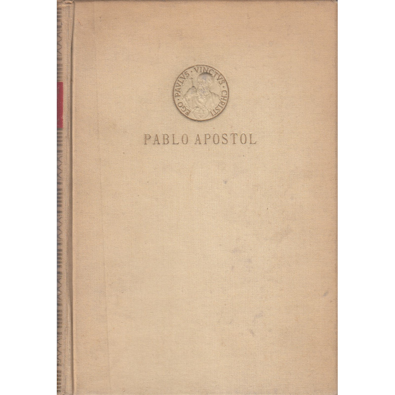PABLO APÓSTOL Biografía. - Intrudución Crítica. - Ilustraciones.