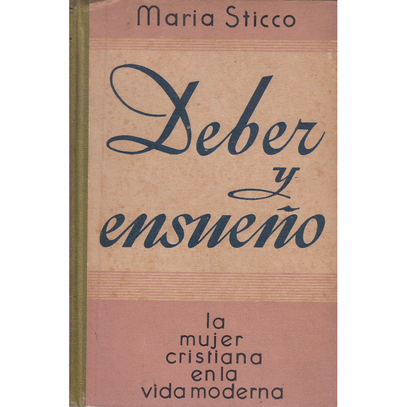 DEBER Y ENSUEÑO La Mujer Cristiana en la Vida Moderna