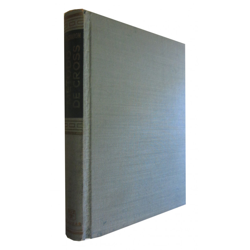 EL MÉTODO DE CROSS y el CÁLCULO PRÁCTICO DE LAS CONSTRUCCIONES HIPERESTÁTICAS Toría y Aplicaciones