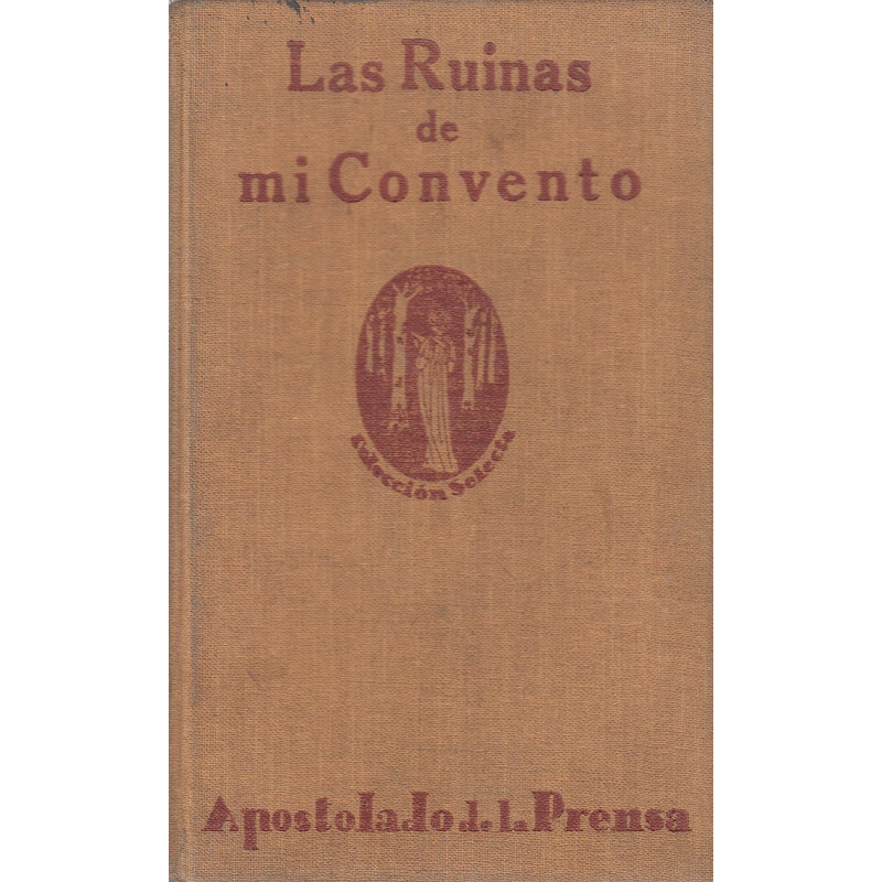 LAS RUINAS DE MI CONVENTO (Novela Contemporanea)