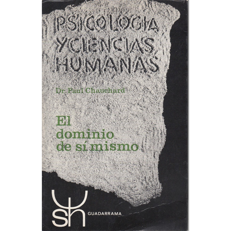 PSICOLOGÍA Y CIENCIAS HUMANAS 2. EL DOMINIO DE SI MISMO